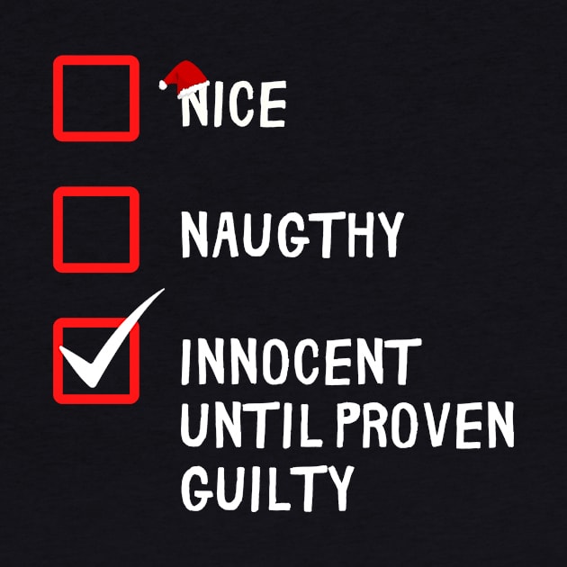 Nice naughty innocent until proven guilty christmas list by Load Art